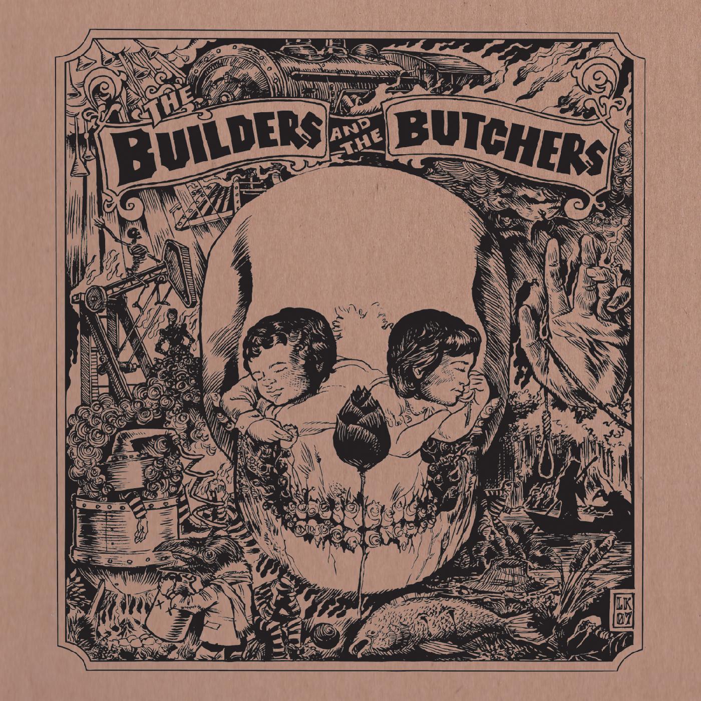 The Builders And The Butchers The Builders And The Butchers - LTD (LP)