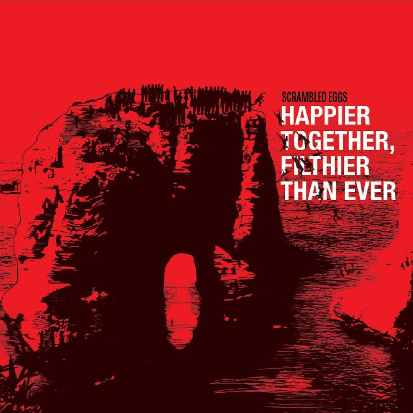 Scrambled Eggs Happier Together, Filthier Than Ever(LP)