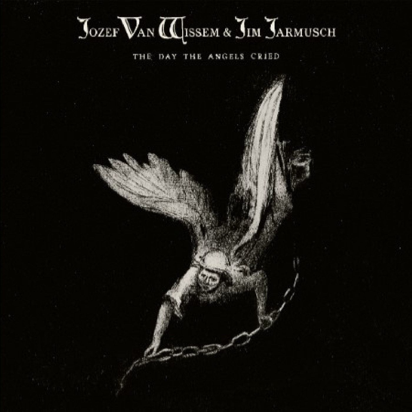 Jozef Van Wissem &amp; Jim Jarmusch The Day The Angels Cried (LP)