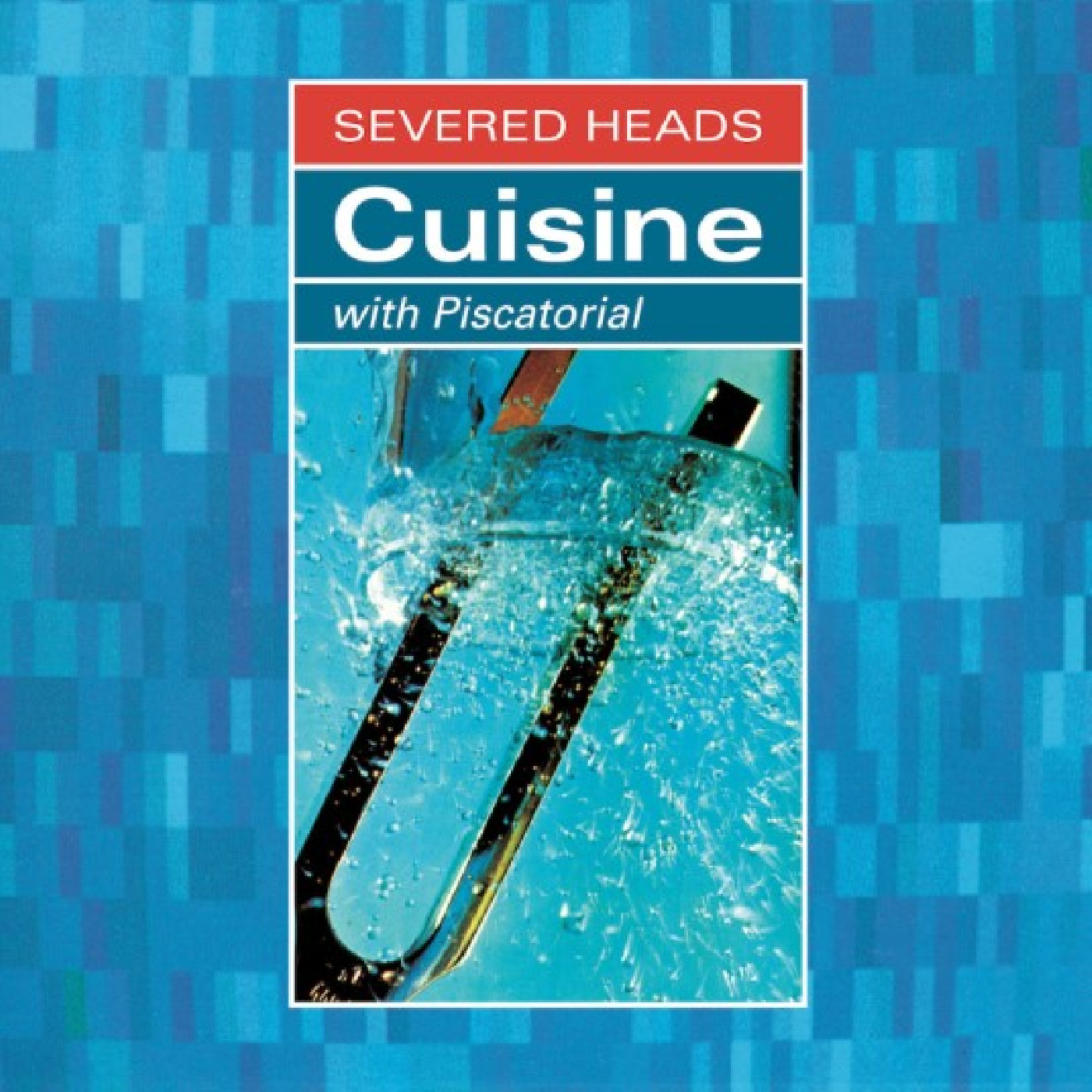 Severed Heads Cuisine (with Piscatorial) (2LP)